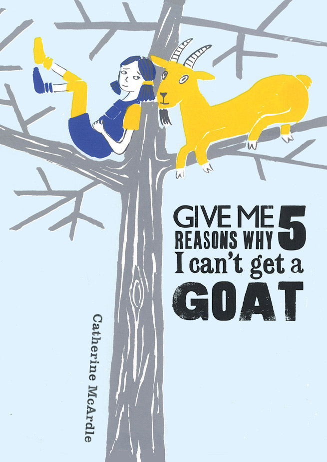 Cover from Give Me 5 Reasons Why I Can’t Get a Goat